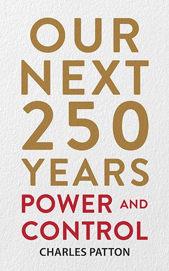 Our Next 250 Years: Power and Control book cover